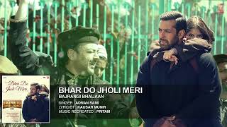 'Bhar Do Jholi Meri\' Full AUDIO Song - Adnan Sami Bajrangi Bhaijaan Salman Khan
