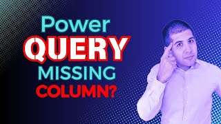 Fix Missing Column Errors in Power Query (Quick Solution!)