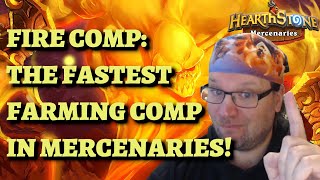 The Complete Guide to Fire Comp: The FASTEST Farming Party in Hearthstone Mercenaries!