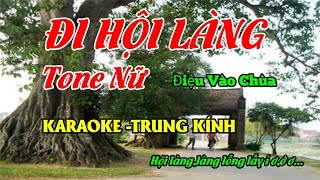 ĐI HỘI LÀNG - Điệu Vào Chùa  - TONE NỮ - KARAOKE TRUNG KÍNH