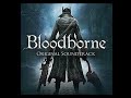 Bloodborne OST - The First Hunter