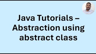 Java Tutorial 47 - Abstraction using abstract class