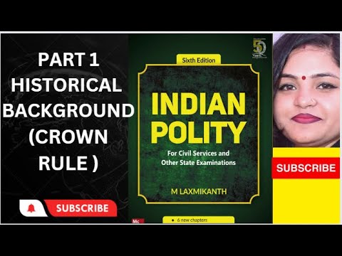 INDIAN POLITY BY M LAXMIKANT II L=1 II HISTORICAL BACKGROUND II CROWN ...