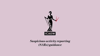 Suspicious activity reporting (SARs) guidance from ICAEW