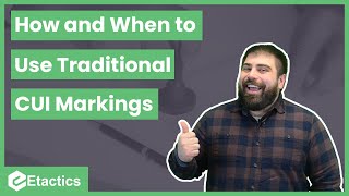 How and When to Use Traditional CUI Markings