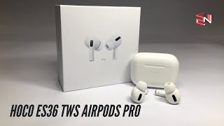 ES36 Airpods Pro by Hoco. Unboxing