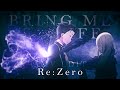 Bring Me To Life/Re: zero [amv/edit]