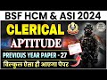 BSF HCM & ASI CLERICAL APTITUDE PREVIOUS YEAR PAPER 2023 | BSF HCM PAPER| BSF PAPER by Durvesh sir