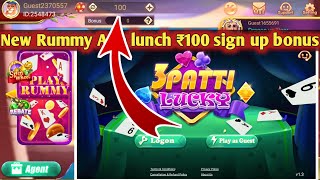 New Rummy App lunch today 🤑 3patti lucky 100-500 bonus