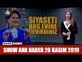 Show Ana Haber 26 Kasım 2019