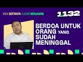 BOLEHKAH BERDOA UNTUK ORANG YANG SUDAH MENINGGAL? | ABAM (1132) | Pdt. Dr. Erastus Sabdono