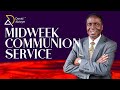 MIDWEEK COMMUNION SERVICE I LOKOGOMA, FCT I 24TH JULY, 2024