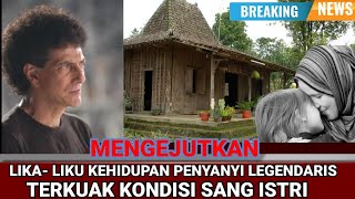 Mengejutkan, Terkuak Kondisi Terkini Keluarga Ahmad Albar