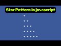 Left Triangle star Pattern in Javascript | For Loop in js