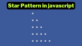 Left Triangle star Pattern in Javascript | For Loop in js