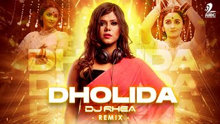 Dholida (Remix) | DJ Rhea | Gangubai Kathiawadi  | Alia Bhatt