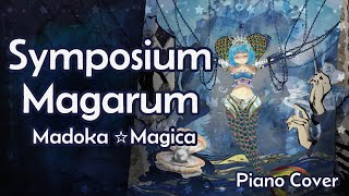 Madoka Magica - Symposium Magarum 【Piano Cover】