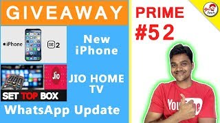 Prime #52 : Giveaway , Jio Home Tv , iPhone SE 2 , Oneplus 6 Avengers