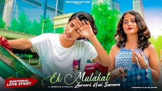 Ek Mulaqat Zaroori Hai Sanam | Zinda Rahne Ke Liye | Love Story Part- 1 | Subham & Shalini