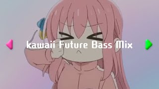 【作業用BGM】ノリノリでドライブしたい時に聞くkawaii Future Bass Mix