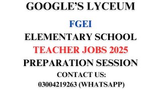 FGEI EST School Teacher Jobs 2025 | Orientation Class | Preparation Session