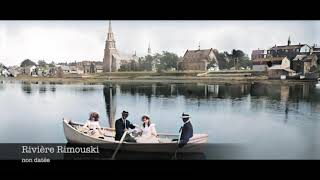 Rimouski en couleurs (1890-1970) Qc, Canada // restauration \u0026 colorisation d'images d'archives