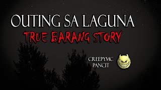 OUTING SA LAGUNA - TRUE BARANG STORY