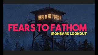 Fears to Fathom - Ironbark Lookout