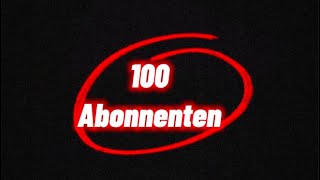 100 Abonnenten Special