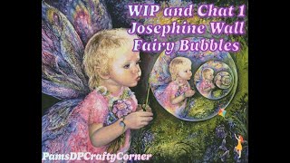 WIP and chat 1 for Josephine Wall Fairy Bubbles. Watch my kit up and canvas details. Confetti!