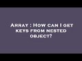 Array : How can I get keys from nested object?
