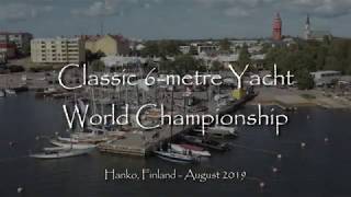 Classic 6-metre Yacht World Championship 2019 memories