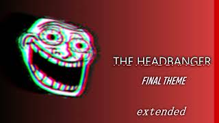 THE HEADBANGER FINAL THEME EXTENDED TROLLGE PHASE 4(Garrys mod) (linux55)