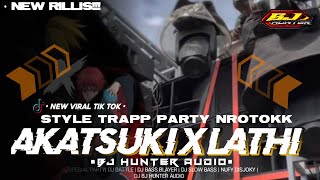 DJ AKATSUKI STYLE TRAPP PARTY NROTOK NEW VIRAL TIK TOK TERBARU 2024