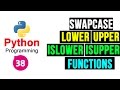 Python Programming Tutorial - String Functions lower upper islower and isupper