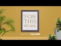 For This Work - Cathy G. Palmer