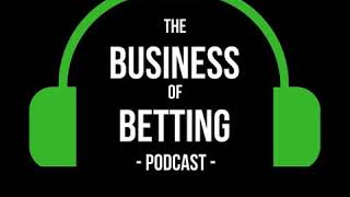 Ep: 128 - Bettor, Bookmaker & Gaming Technology