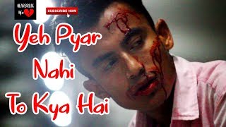 Yeh Pyar Nahi To Kya Hai || Sad Love Story ||  Rahul Jain | New Hindi Song 2018 | HEARTBREAK life