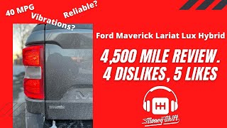 2022 Ford Maverick Lariat Lux Hybrid: 4,500 Mile Review! 4 Likes, 5 Dislikes.