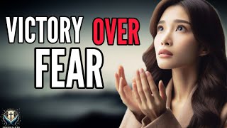 LORD, Thank You For Victory Over Fear, Anxiety, and Doubt in My Life | A Blessed Morning Prayer