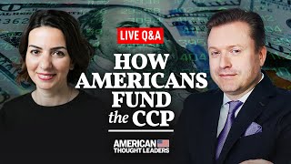 Live Q\u0026A with Emel Akan: How the U.S. Finances Firms Linked to China's Communist Regime