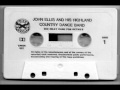 ♫ JOHN ELLIS AND HIS HIGHLAND COUNTRY BAND ♫ THE LITTLE CASCADE [MC-ROSS CWER 057@1983]