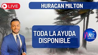 TODA LA AYUDA DISPONIBLE PARA LOS AFECTADOS DEL LOS HURACANES MILTON Y HELENE