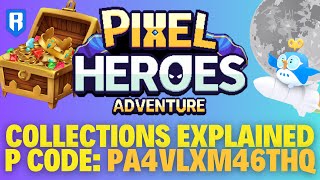 USE PCODE to WIN PA4VLXM46THQ and COLLECTIONS EXPLAINED in PIXEL HEROES ADVENTURE