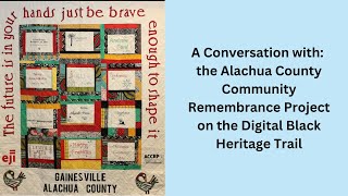 The Alachua County Community Remembrance Project on the Digital Black Heritage Trail