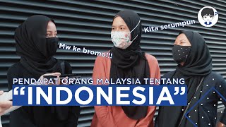 PENDAPAT ORANG MALAYSIA TENTANG INDONESIA