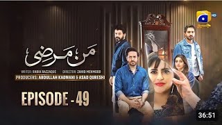 Mann Marzi Episode 49 -[Eng Sub] -Haroon Shahid - Fatima Effendi - Humayoun Ashraf - 21th Fab Latest