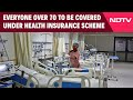 Everyone Over 70 To Be Covered Under Health Insurance Scheme: Centre | World 24x7 LIVE