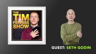 Seth Godin Interview (Full Episode) | The Tim Ferriss Show (Podcast)