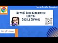 QR Code Generator Built In Google Chrome
